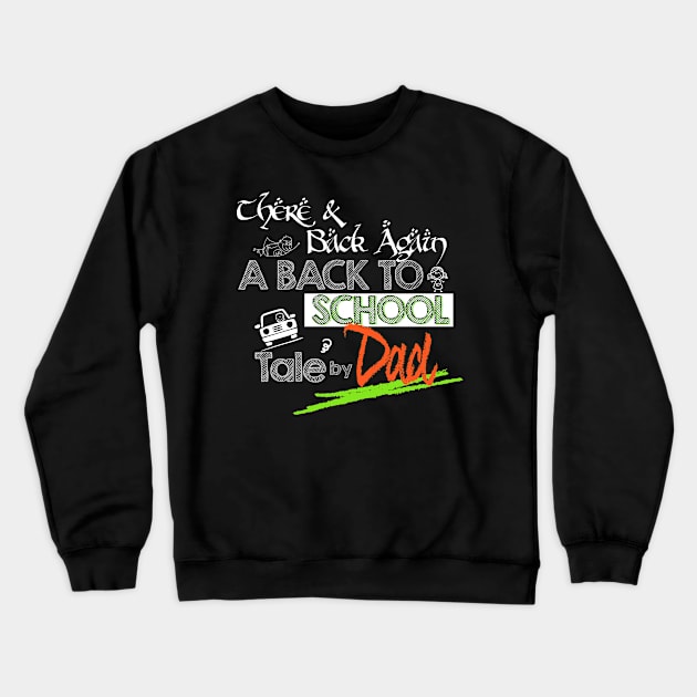 Back To School by DAD T-Shirt Crewneck Sweatshirt by Mo_Lounge